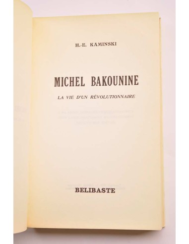 Bakounine , la vie d'un révolutionnaire