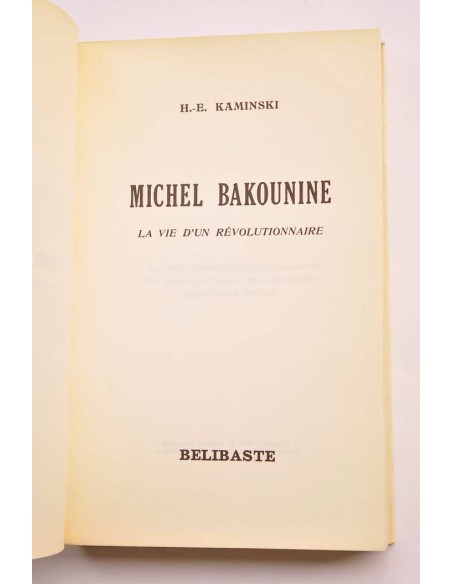 Bakounine , la vie d'un révolutionnaire