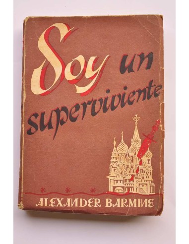 Soy un superviviente : la vida bajo el régimen...