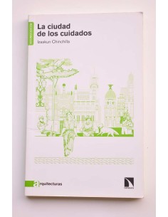 La ciudad de los cuidados. Salud, economía y medioambiente