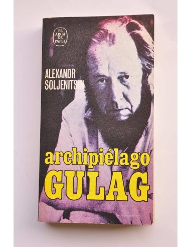 Archipiélago Gulag, 1918-1956. Ensayo de...