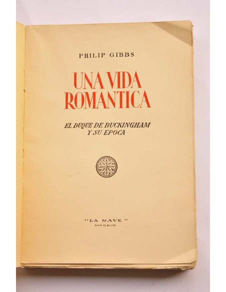 Una vida romántica : el Duque de Buchingham y su época