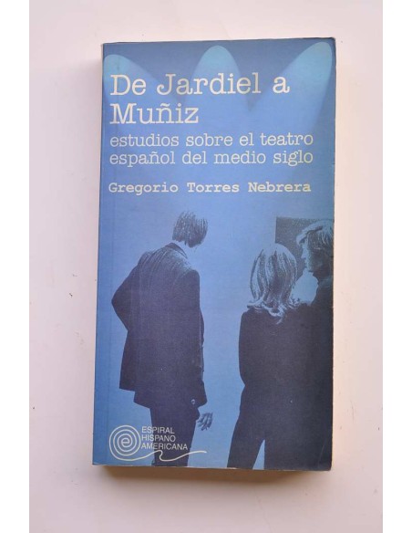 De Jardiel a Muñiz. Estudios sobre el teatro español de medio siglo