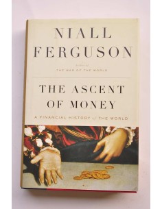 The ascent of money. A financial history of the world