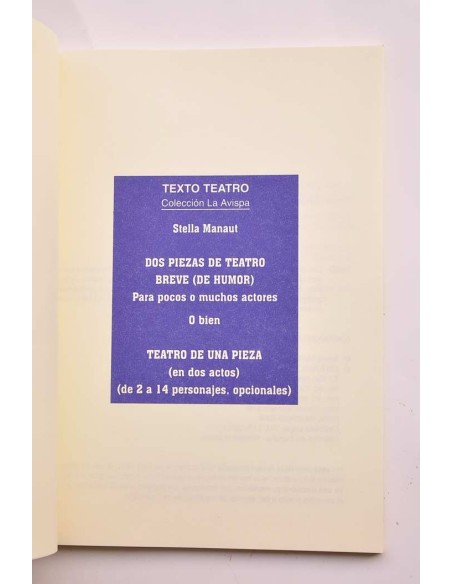 Dos piezas de teatro breve (de humor) para pocos o muchos actores o bien Teatro de una pieza (en dos actos)