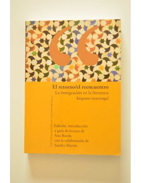 El retorno / El reencuentro. La inmigración en la literatura hispano-marroquí