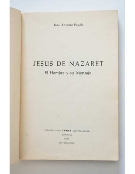 Jesús de Nazaret. El hombre y su mensaje