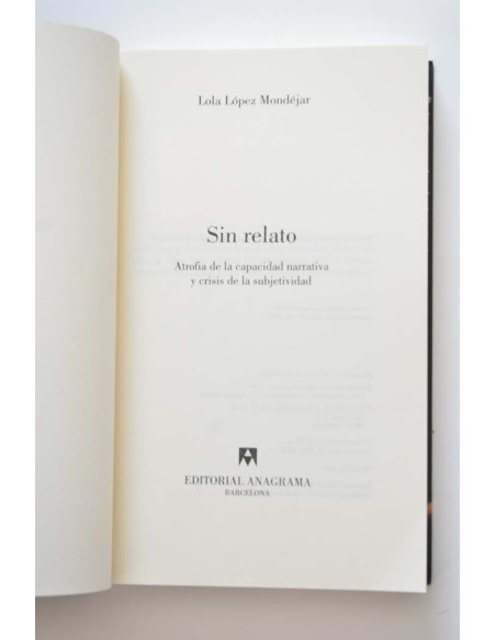 Sin relato. Atrofia de la capacidad narrativa y crisis de subjetividad