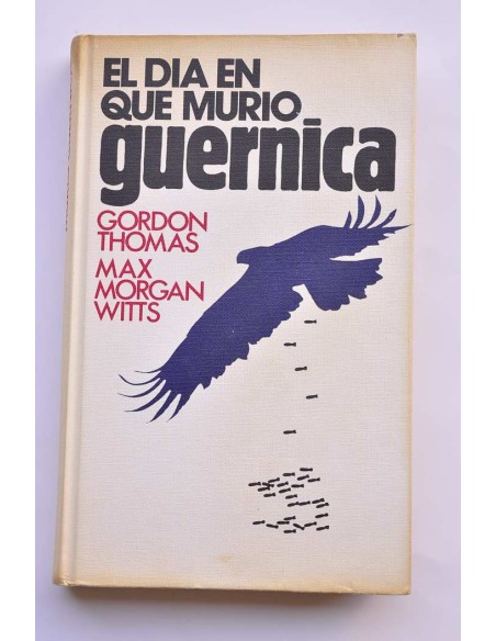 El día en que murió Guernica