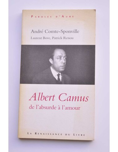 Albert Camus de l'absurde à l'amour
