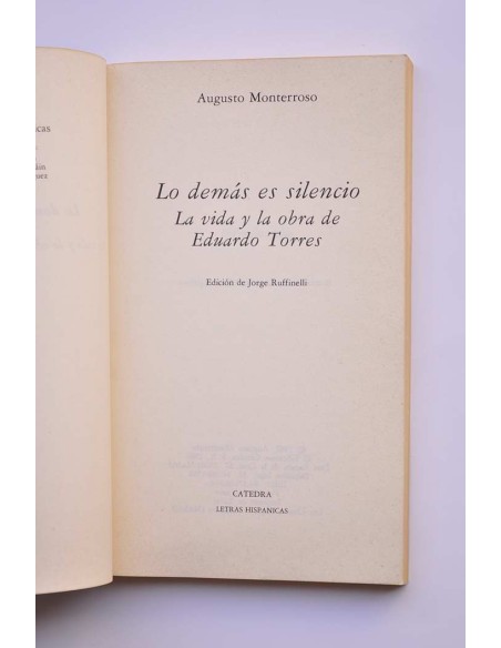 Lo demás es silencio. La vida y la obra de Eduardo Torres