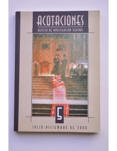 Acotaciones. Revista de investigación teatral. Nº 5....