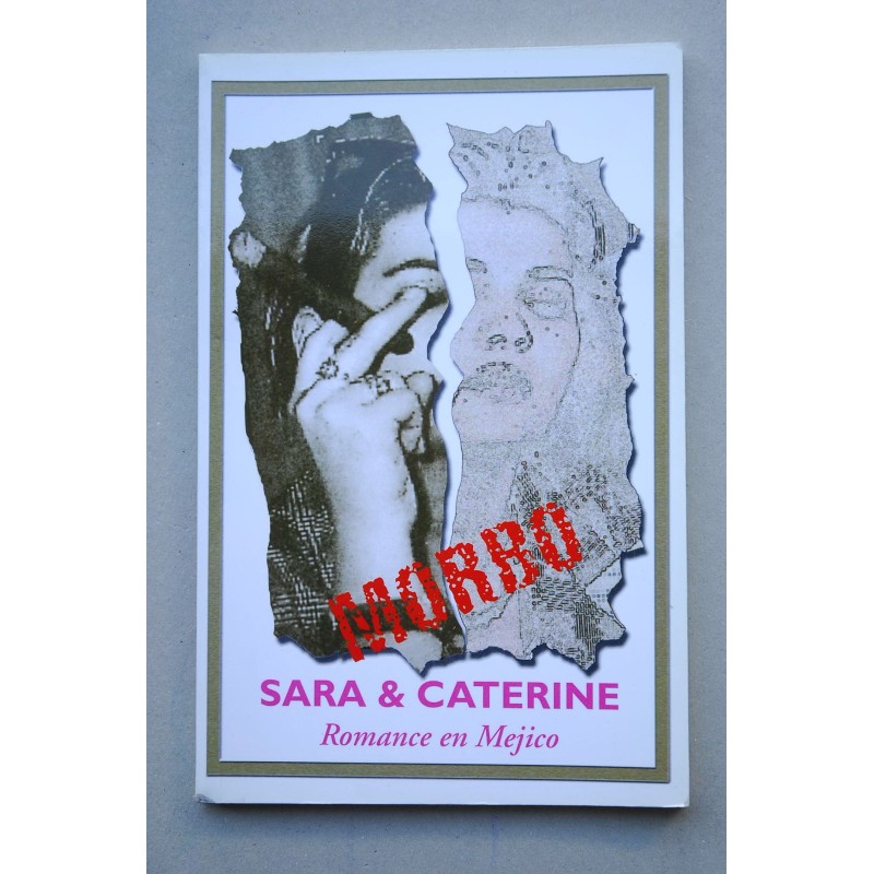 Morbo : Sara & Caterine, romance en Méjico