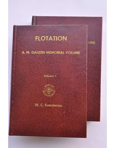 Flotation A. M. Gaudin memorial volume