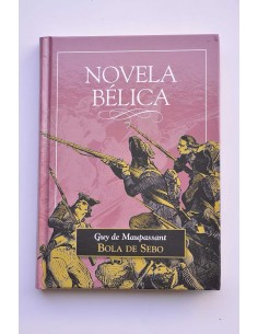 Bola de sebo y otras narraciones de guerra