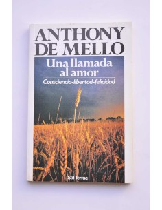 Una llamada al amor. Consciencia-libertad-felicidad