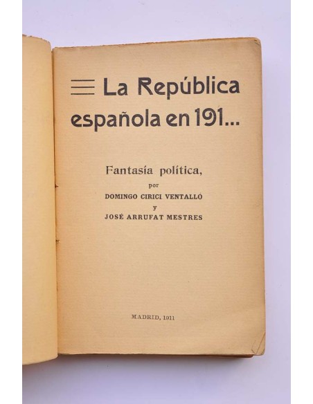 La República española en 191... : fantasía política