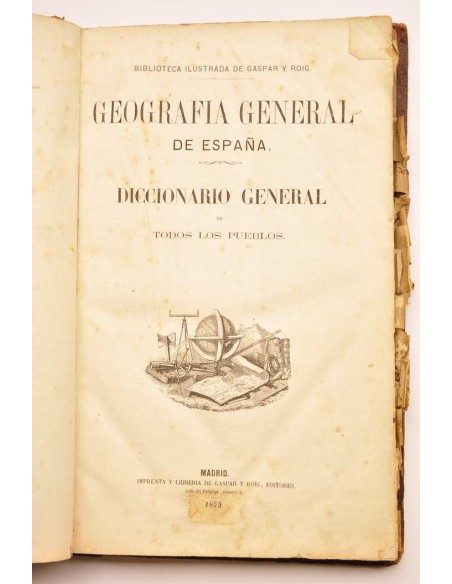 Geografía general de España. Diccionario general de todos los pueblos