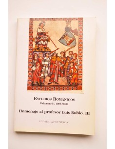 Estudios románicos. Homenaje al profesor Luis Rubio. III
