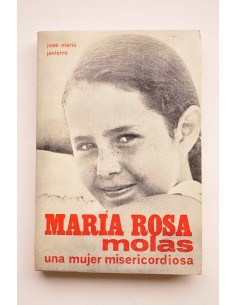 Maria Rosa Molas. Una mujer misericordiosa