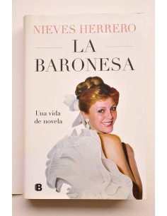 La Baronesa: una vida de novela