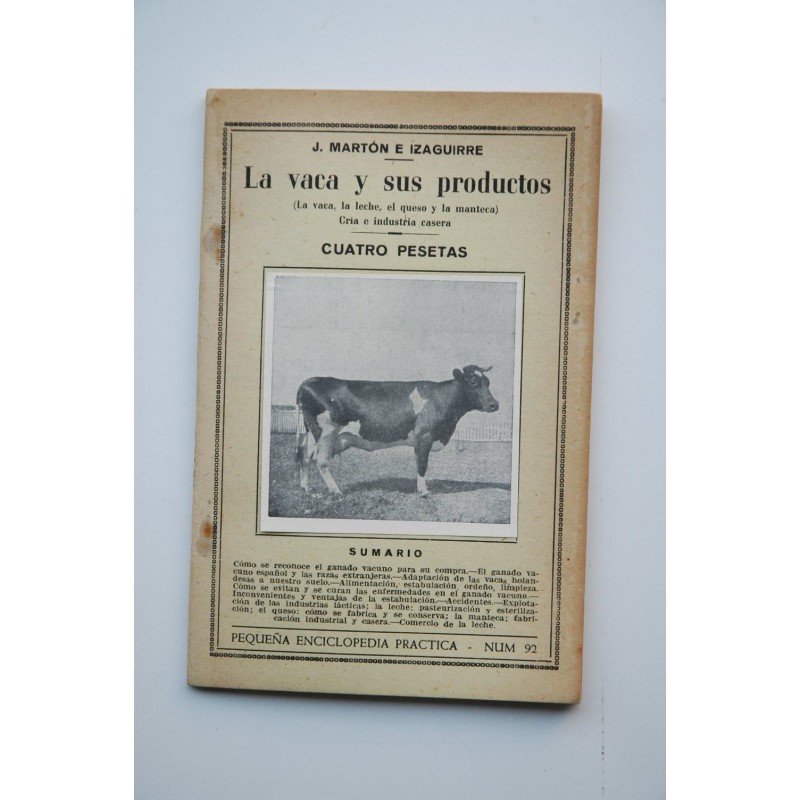 La vaca y sus productos : la vaca, leche, el queso y la manteca : cría e industria casera