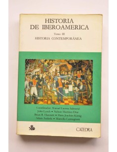 Historia de Iberoamérica. Tomo III. Historia contemporánea