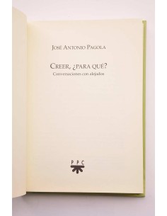 Creer, ¿para qué?. Conversaciones con alejados 2