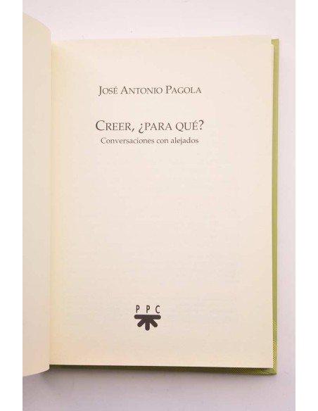 Creer, ¿para qué?. Conversaciones con alejados