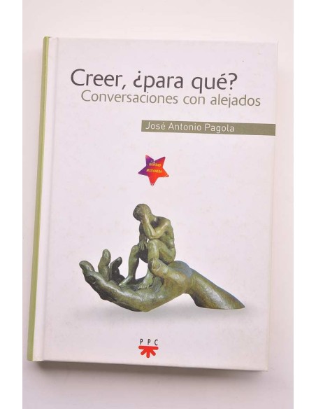 Creer, ¿para qué?. Conversaciones con alejados
