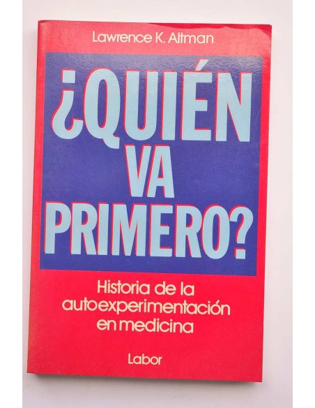 ¿Quién va primero? Historia de la autoexperimentación en medicina