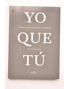 Yo que tú. Manual de gramática y poesía