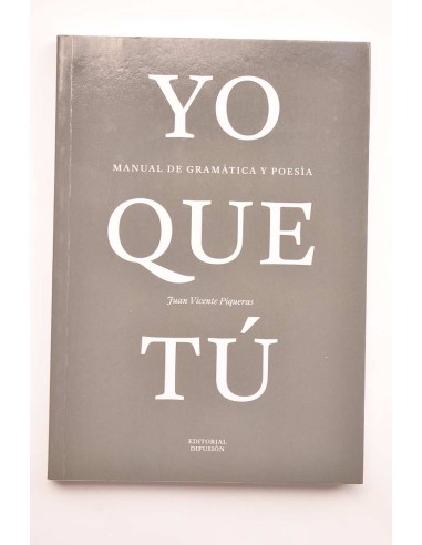 Yo que tú. Manual de gramática y poesía