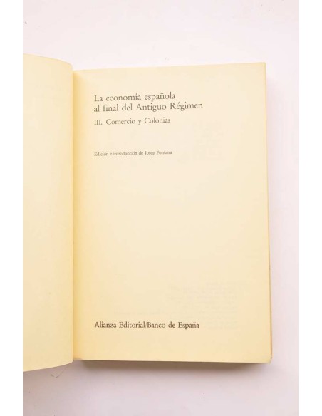La economía española al final del Antiguo Régimen. IIII. Comercio y Colonias