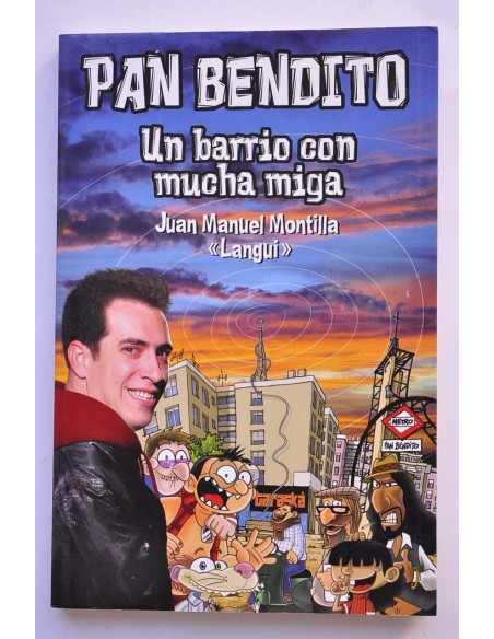 Pan Bendito. Un barrio con mucha miga