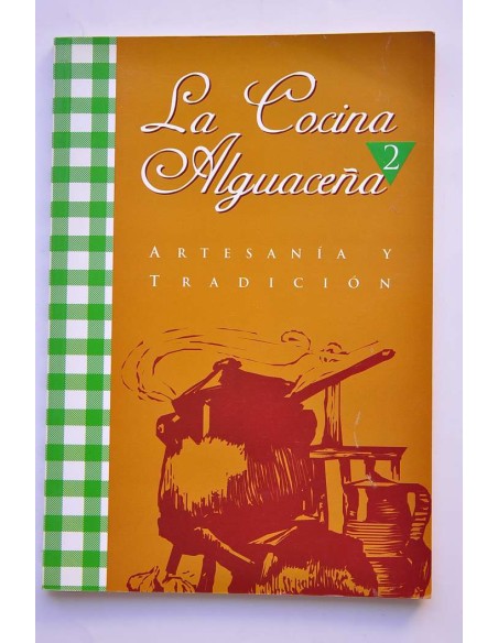 La cocina alguaceña. Artesanía y tradición. 2