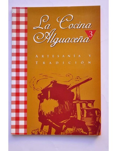 La cocina alguaceña. Artesanía y tradición. 3