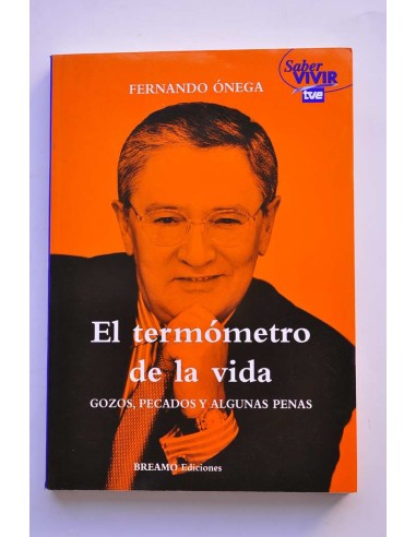 El termómetro de la vida. Gozos, pecados y...