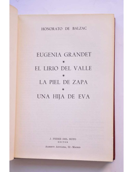 Eugenia Grandet - El lirio del valle - La piel de zapa - Unas hijas de Eva