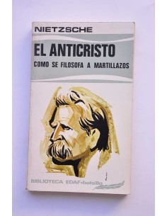 El Anticristo. Cómo se filosofa a martillazos