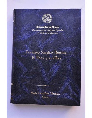 Francisco Sánchez Bautista: el poeta y su obra