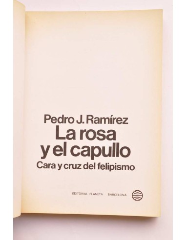 La rosa y el capullo. Cara y cruz del felipismo