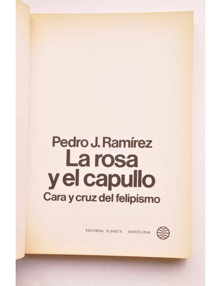 La rosa y el capullo. Cara y cruz del felipismo