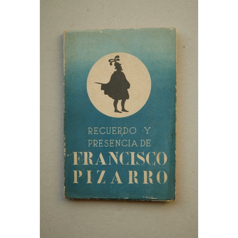 Recuerdo y presencia de Francisco Pizarro