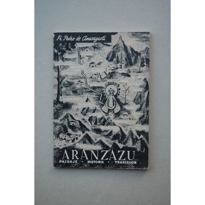 Aránzazu : paisaje, historia, tradición