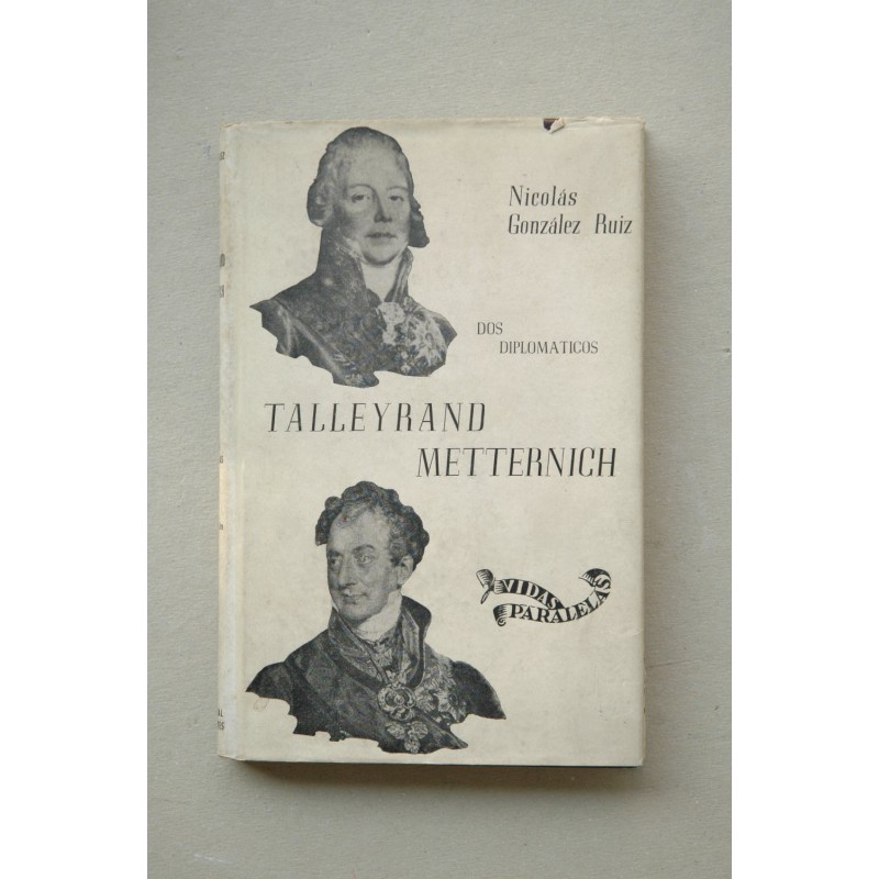 Talleyrand - Metternich : dos diplomáticos
