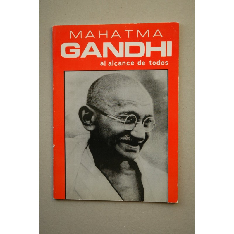MAHATMA Gandhi al alcance de todos