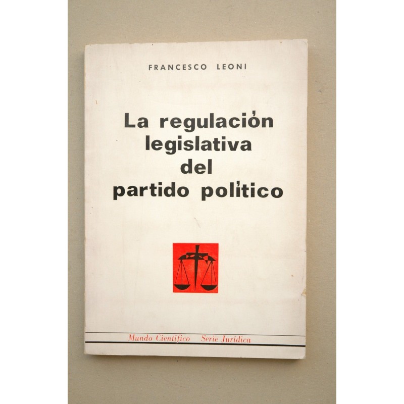 La regulación legislativa del partido político