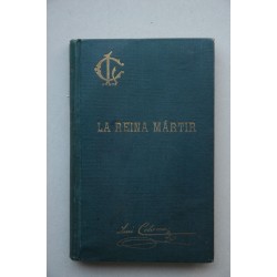 La reina mártir : apuntes históricos del siglo XVI