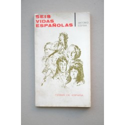 Seis vidas españolas